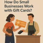How Do Small Businesses Work with Gift Cards