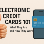 Electronic Credit Cards 101: What They Are and How They Work